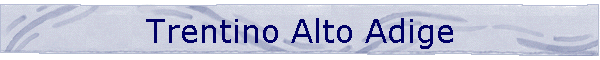 Trentino Alto Adige