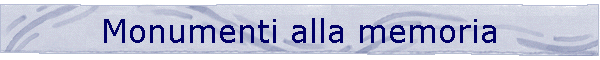 Monumenti alla memoria